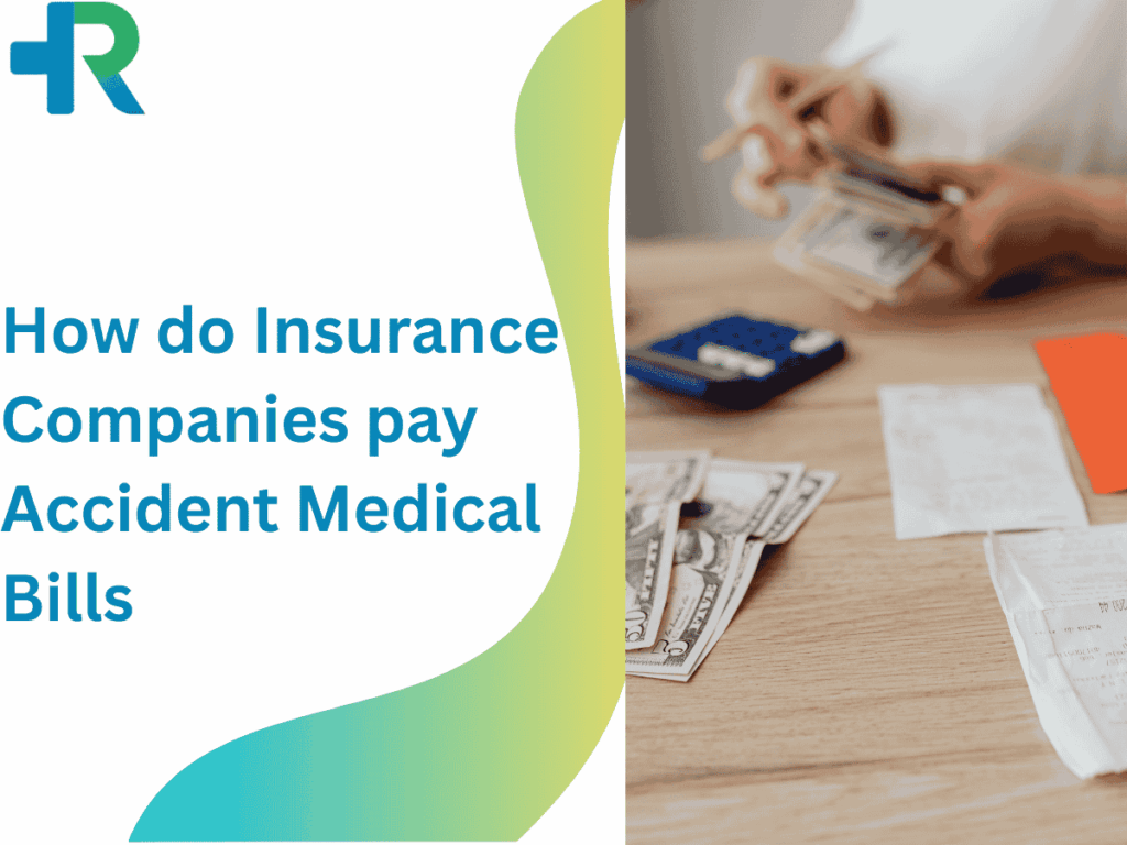 How do Insurance Companies pay Accident Medical Bills