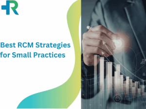 Best RCM Strategies for Small Practices