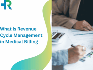 What is Revenue Cycle Management in Medical Billing