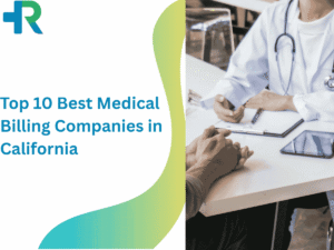 Top 10 Best Medical Billing Companies in California
